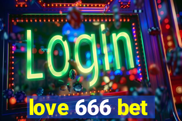 love 666 bet